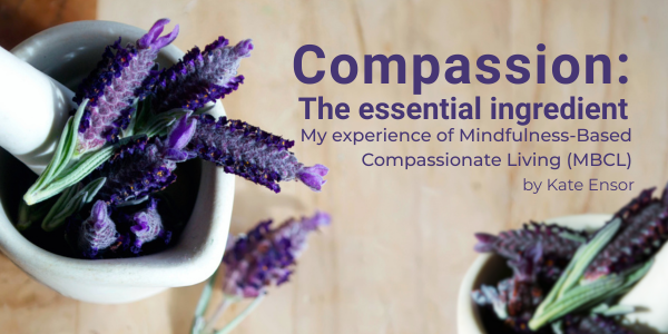 COMPASSION: THE ESSENTIAL INGREDIENT